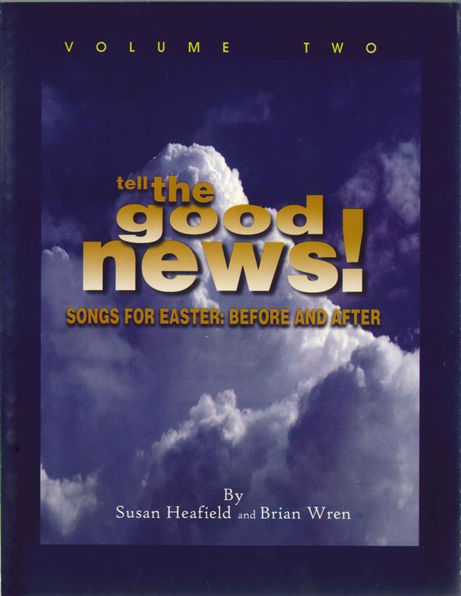 Tell the Good News!